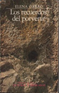 Los Recuerdos del Porvenir de Elena Garro